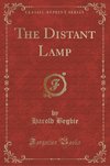 Begbie, H: Distant Lamp (Classic Reprint)