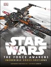 Star Wars: The Force Awakens Incredible Cross Sections