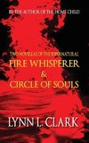 Fire Whisperer & Circle of Souls