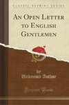 Author, U: Open Letter to English Gentlemen (Classic Reprint