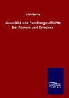 Ahnenbild und Familiengeschichte bei Römern und Griechen