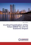 A critical Examination of the Value Added Tax and its Economic Impact