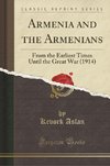 Aslan, K: Armenia and the Armenians