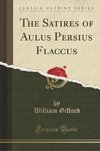 Gifford, W: Satires of Aulus Persius Flaccus (Classic Reprin