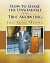 How to Shake the Unshakable by the True Anointing