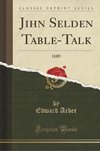 Arber, E: Jihn Selden Table-Talk
