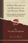 Nergarian, G: Brief History of the Beginning of the Mission