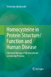 Homocysteine in Protein Structure/Function and Human Disease