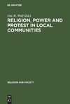 Religion, Power and Protest in Local Communities