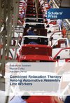 Combined Relaxation Therapy Among Automotive Assembly Line Workers