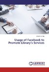 Usage of Facebook to Promote Library's Services