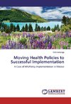 Moving Health Policies to Successful Implementation