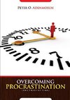 Overcoming Procrastination, The Thief of Time