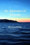 An Alphabet of Ghazals
