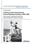 A History of the Czechoslovak Ocean Shipping Company,  1948-1989