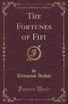 Author, U: Fortunes of Fifi (Classic Reprint)