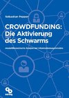 Crowdfunding: Die Aktivierung des Schwarms