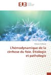 L'hémodynamique de la cirrhose du foie. Étiologie et pathologie