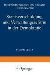 Staatsverschuldung und Verwaltungsreform in der Demokratie