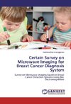 Certain Survey on Microwave Imaging for Breast Cancer Diagnosis System