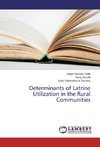 Determinants of Latrine Utilization in the Rural Communities
