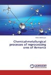 Chemical-metallurgical processes of reprocessing ores of Armenia