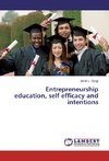 Entrepreneurship education, self efficacy and intentions