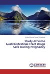 Study of Some Gastrointestinal Tract Drugs Safe During Pregnancy