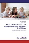 Mental Retardation with Autism Spectrum Disorders in Children