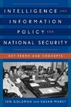 Intelligence and Information Policy for National Security
