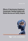 Effects of Catecholamine Depletion in Unmedicated, Remitted Subjects with Bulimia Nervosa and Healthy Subjects