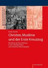 Christen, Muslime und der Erste Kreuzzug
