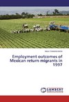 Employment outcomes of Mexican return migrants in 1997
