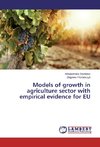 Models of growth in agriculture sector with empirical evidence for EU