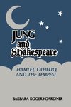 Jung and Shakespeare - Hamlet, Othello and the Tempest [Paperback]