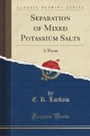 Luckow, E: Separation of Mixed Potassium Salts