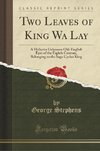 Stephens, G: Two Leaves of King Wa Lay