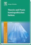 Die wissenschaftliche Homöopathie. Theorie und Praxis homöopathischen Heilens