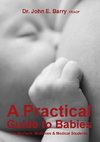 A Practical Guide to Babies for Mothers, Midwives & Medical Students