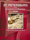 St. Petersburg (Russia) Investment and Business Guide - Strategic, Practical Information and Contacts