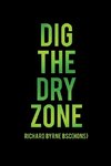 DIG THE DRY ZONE