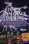 Jesus, Can I Talk to You?
