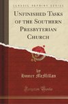 McMillan, H: Unfinished Tasks of the Southern Presbyterian C