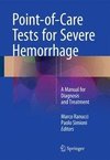 Point-of-Care Tests for Severe Hemorrhage