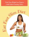 Eat Fast Slim Diet: Track Your Weight Loss Progress (with Calorie Counting Chart)