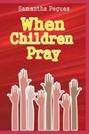 When Children Pray
