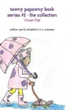 Tawny Papawny Book Series #1 - The Collection - Dream Big!