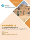HotMobile 15 16th International Workshop on Mobile Computing Systems and Applications