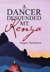 A Dancer Descended Mt. Kenya