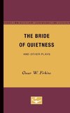 The Bride of Quietness and Other Plays
